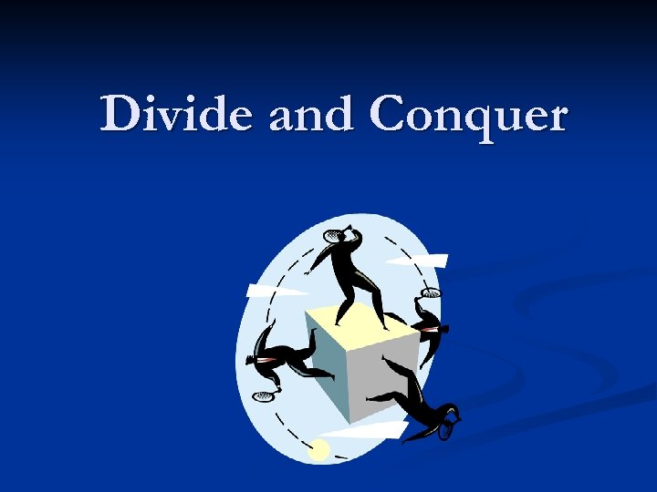 Divide and Conquer 