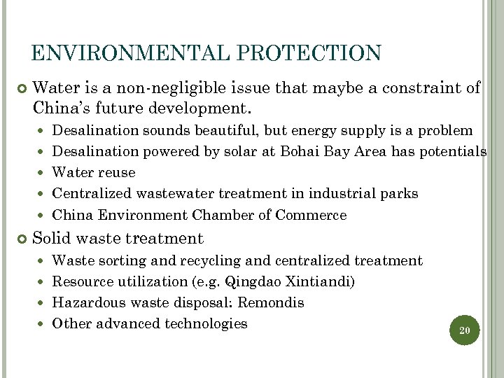 ENVIRONMENTAL PROTECTION Water is a non-negligible issue that maybe a constraint of China’s future