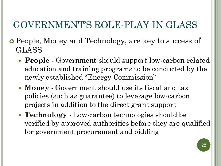 GOVERNMENT’S ROLE-PLAY IN GLASS People, Money and Technology, are key to success of GLASS