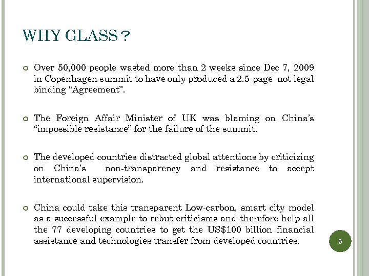 WHY GLASS？ Over 50, 000 people wasted more than 2 weeks since Dec 7,