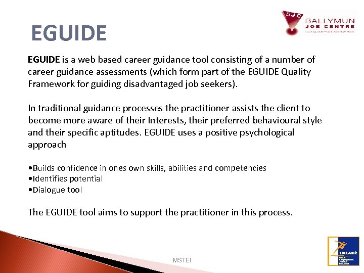 EGUIDE is a web based career guidance tool consisting of a number of career