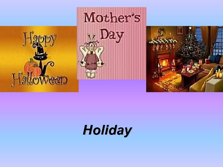 Holiday 