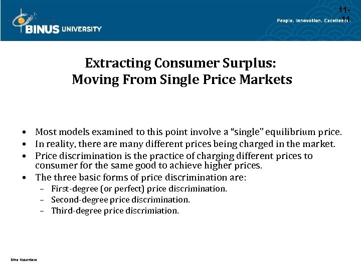 1111 Extracting Consumer Surplus: Moving From Single Price Markets • Most models examined to