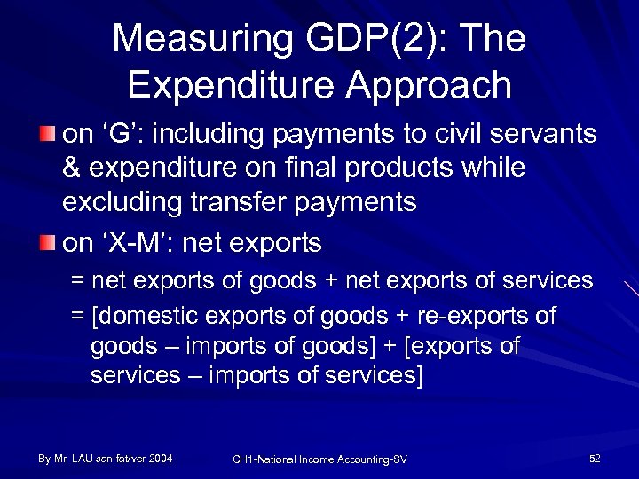 Measuring GDP(2): The Expenditure Approach on ‘G’: including payments to civil servants & expenditure