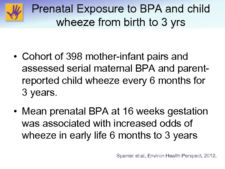 Prenatal Exposure to BPA and child wheeze from birth to 3 yrs • Cohort