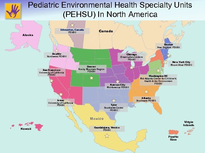Pediatric Environmental Health Specialty Units (PEHSU) In North America Alaska Edmonton, Canada PEHSU Canada