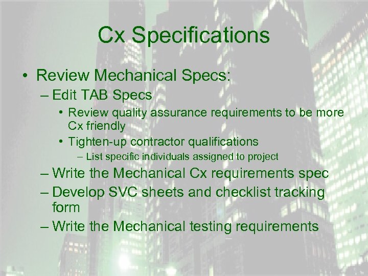 Cx Specifications • Review Mechanical Specs: – Edit TAB Specs • Review quality assurance