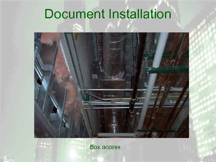 Document Installation Box access 