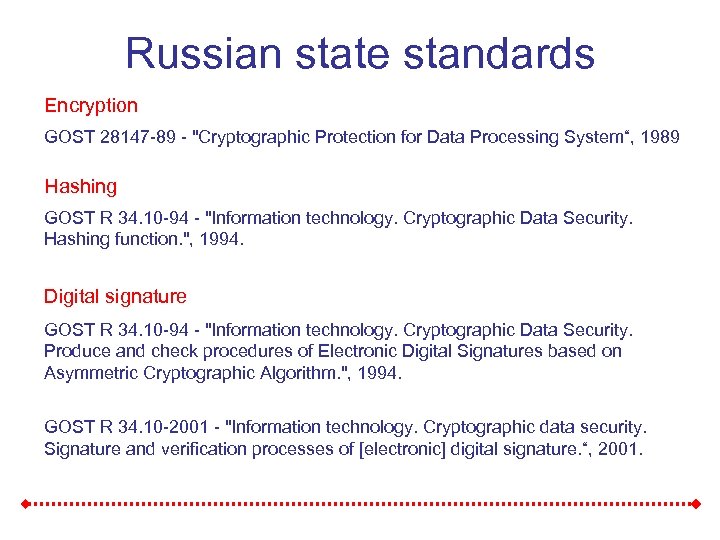 Russian state standards Encryption GOST 28147 -89 - 