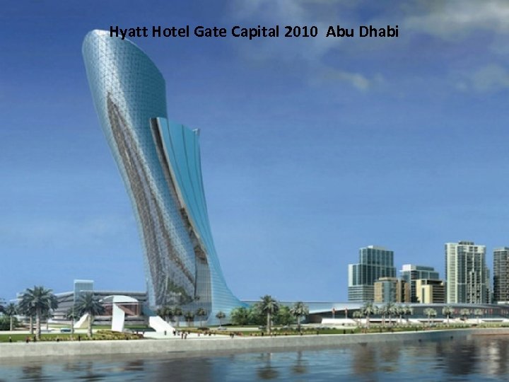 Hyatt Hotel Gate Capital 2010 Abu Dhabi 