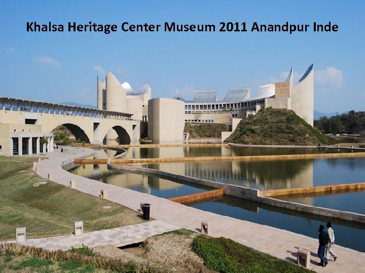 Khalsa Heritage Center Museum 2011 Anandpur Inde 