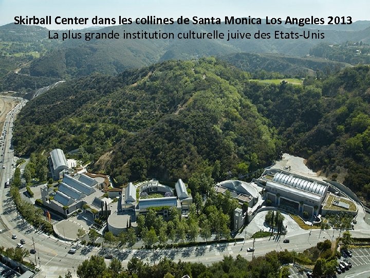 Skirball Center dans les collines de Santa Monica Los Angeles 2013 La plus grande