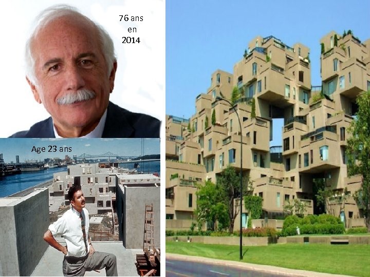 76 ans en 2014 Age 23 ans 