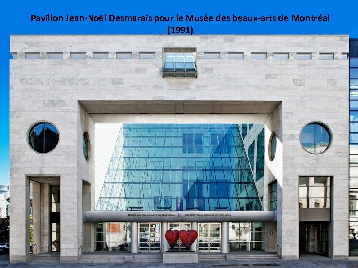 Pavillon Jean-Noël Desmarais pour le Musée des beaux-arts de Montréal (1991) 