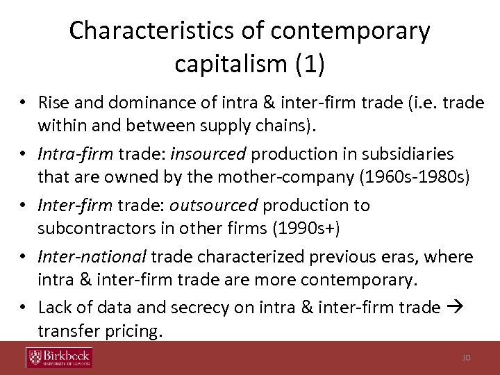 Characteristics of contemporary capitalism (1) • Rise and dominance of intra & inter-firm trade