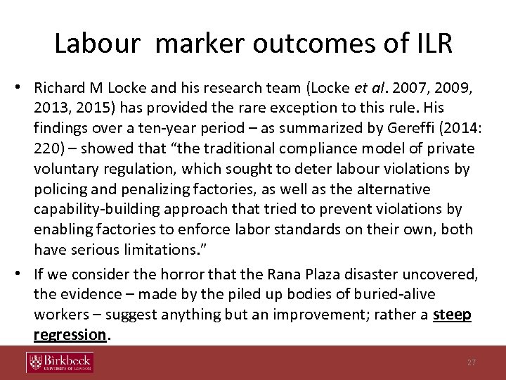 Labour marker outcomes of ILR • Richard M Locke and his research team (Locke