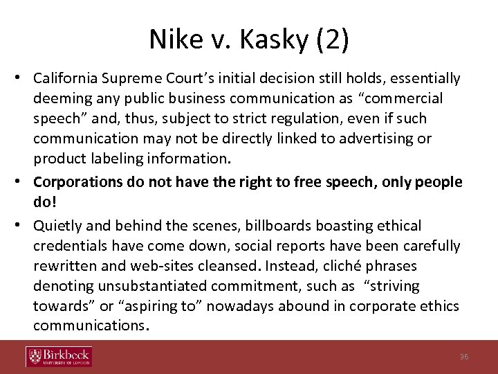 Nike v. Kasky (2) • California Supreme Court’s initial decision still holds, essentially deeming