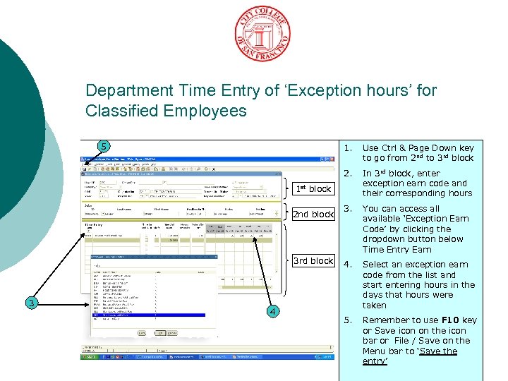 Department Time Entry of ‘Exception hours’ for Classified Employees 5 1. Use Ctrl &