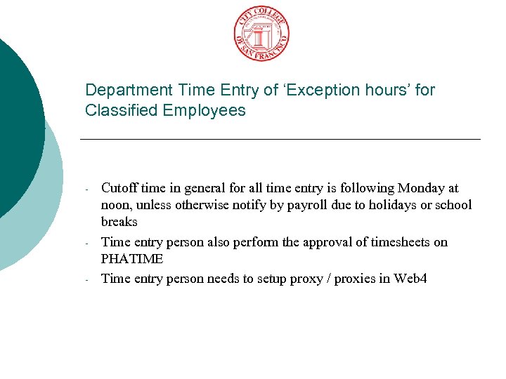Department Time Entry of ‘Exception hours’ for Classified Employees - - - Cutoff time