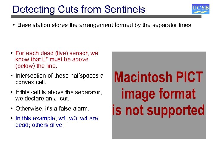 Detecting Cuts from Sentinels • Base station stores the arrangement formed by the separator