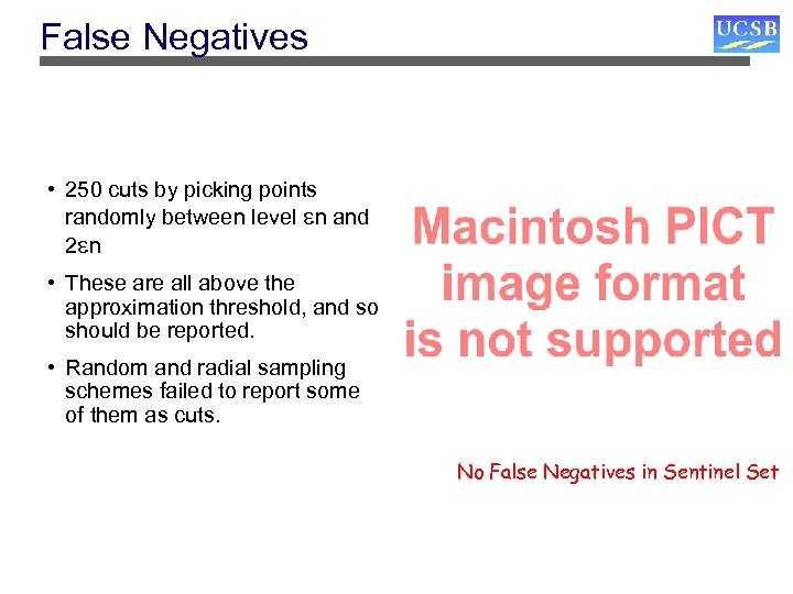 False Negatives • 250 cuts by picking points randomly between level n and 2