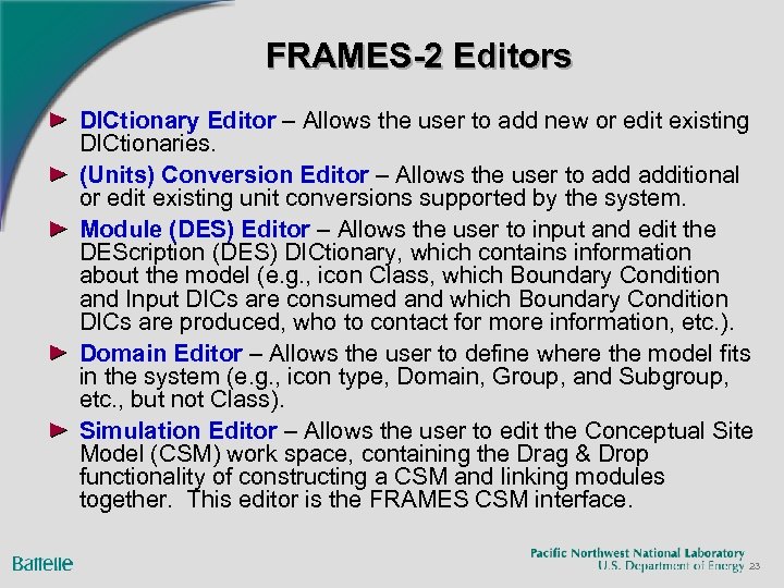 FRAMES-2 Editors DICtionary Editor – Allows the user to add new or edit existing