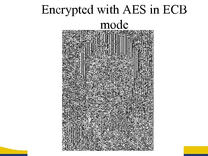 Encrypted with AES in ECB mode 