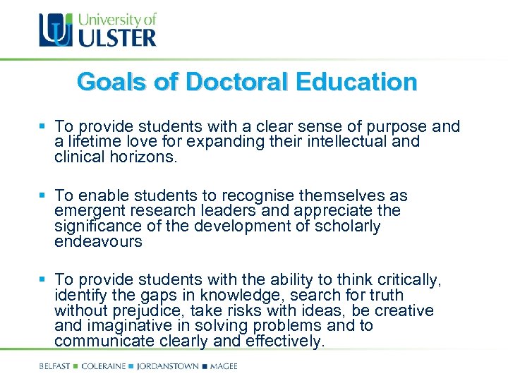 Goals of Doctoral Education § To provide students with a clear sense of purpose