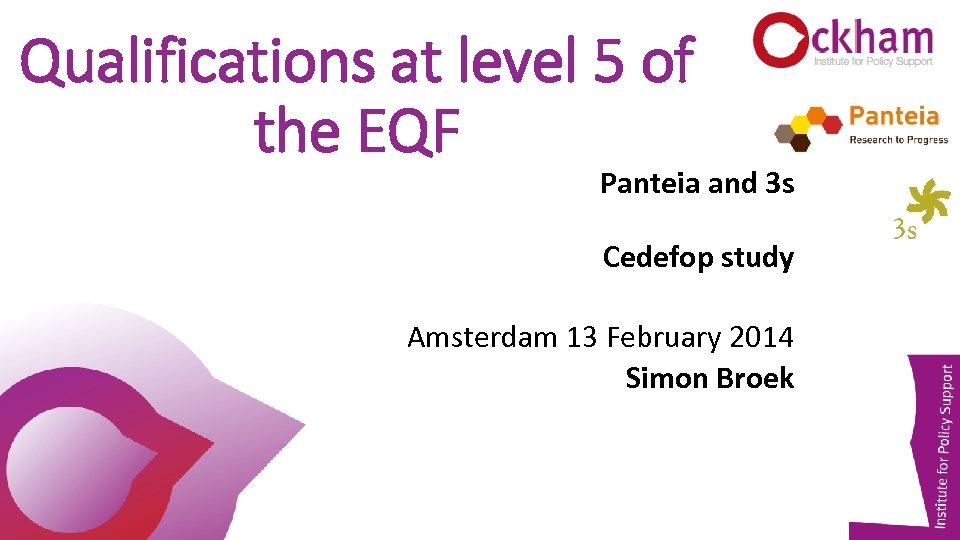 Qualifications at level 5 of the EQF Panteia and 3 s Cedefop study Amsterdam