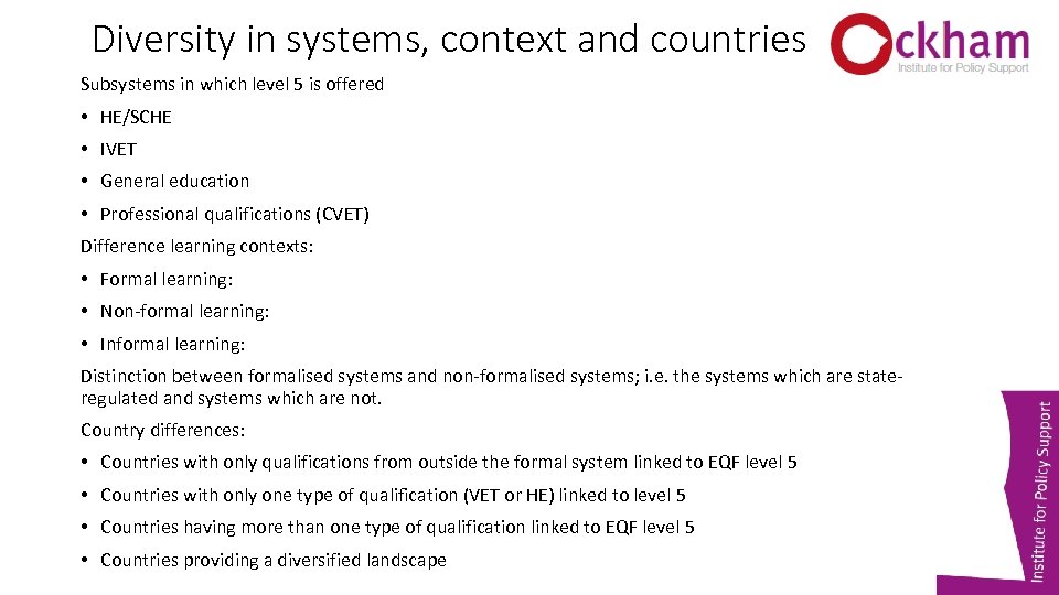 Diversity in systems, context and countries Subsystems in which level 5 is offered •