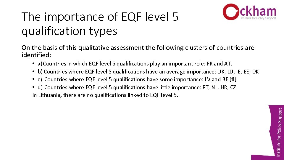 The importance of EQF level 5 qualification types On the basis of this qualitative