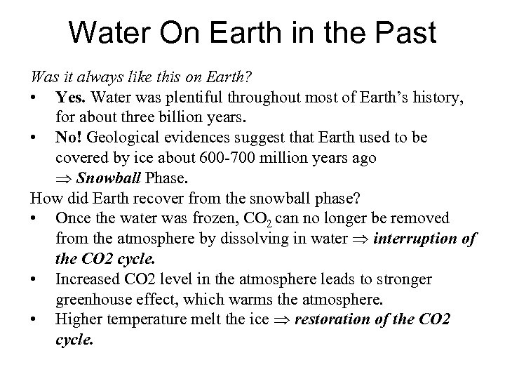 Water On Earth in the Past Was it always like this on Earth? •