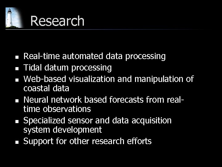 Research n n n Real-time automated data processing Tidal datum processing Web-based visualization and