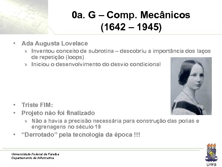 0 a. G – Comp. Mecânicos (1642 – 1945) • Ada Augusta Lovelace »