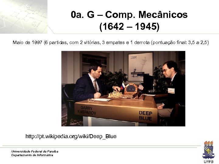 0 a. G – Comp. Mecânicos (1642 – 1945) Maio de 1997 (6 partidas,