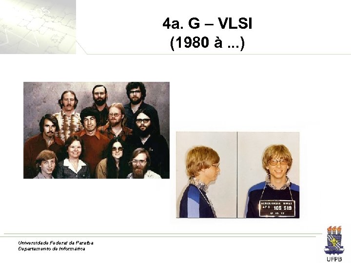 4 a. G – VLSI (1980 à. . . ) Universidade Federal da Paraíba