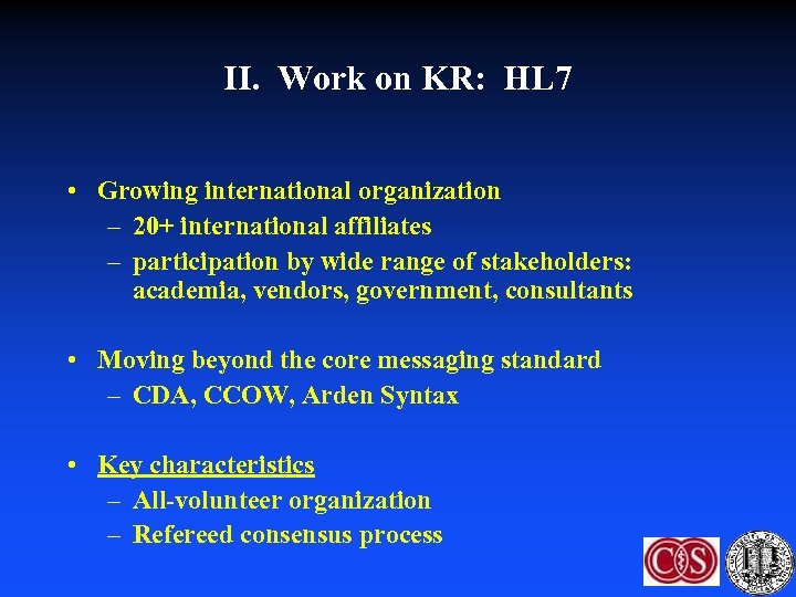 II. Work on KR: HL 7 • Growing international organization – 20+ international affiliates