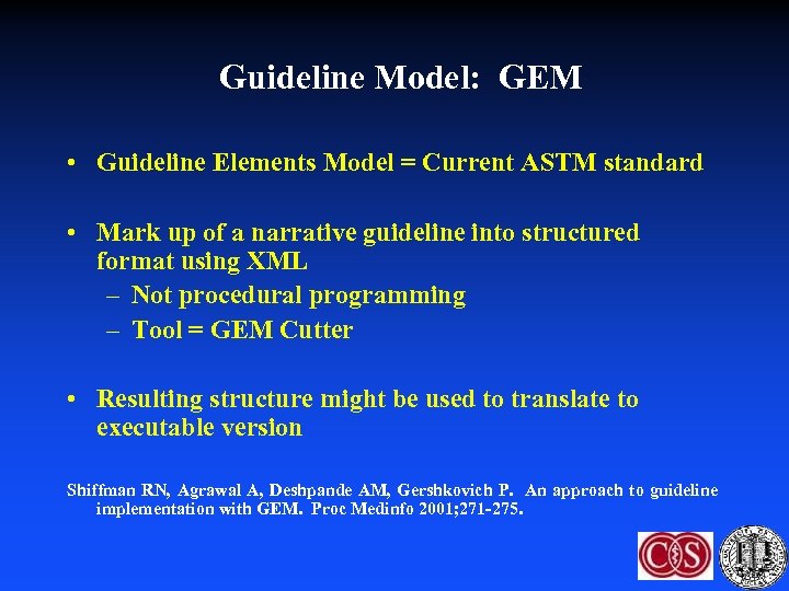 Guideline Model: GEM • Guideline Elements Model = Current ASTM standard • Mark up