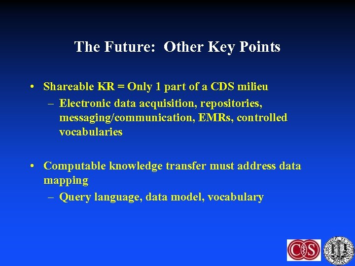 The Future: Other Key Points • Shareable KR = Only 1 part of a