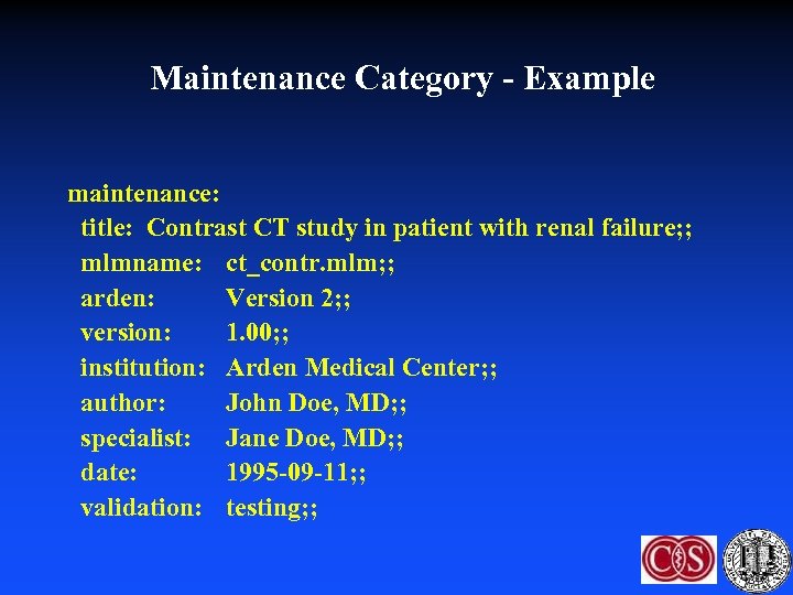 Maintenance Category - Example maintenance: title: Contrast CT study in patient with renal failure;