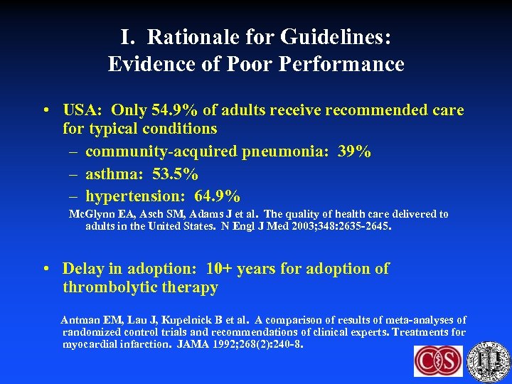 I. Rationale for Guidelines: Evidence of Poor Performance • USA: Only 54. 9% of