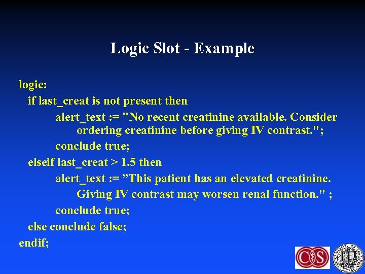 Logic Slot - Example logic: if last_creat is not present then alert_text : =
