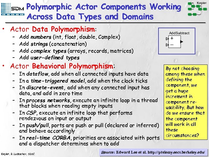 Polymorphic Actor Components Working Across Data Types and Domains • Actor Data Polymorphism: –