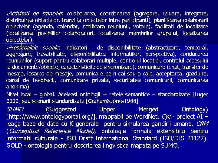  Activitati de tranzitie: colaborarea, coordonarea (agregare, reluare, integrare, distribuirea obiectelor, tranzitia obiectelor intre