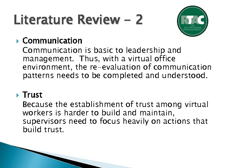 Literature Review - 2 Communication is basic to leadership and management. Thus, with a