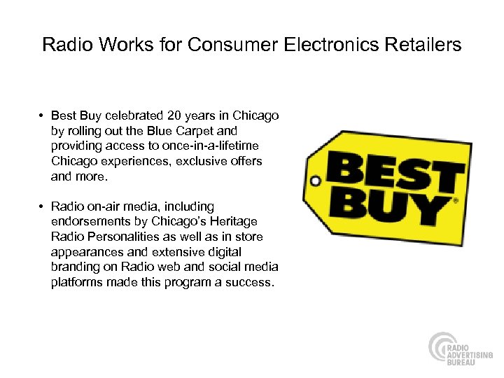 Radio Works for Consumer Electronics Retailers • Best Buy celebrated 20 years in Chicago