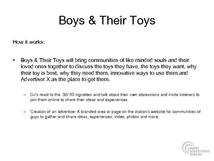 Boys & Their Toys How it works: • Boys & Their Toys will bring