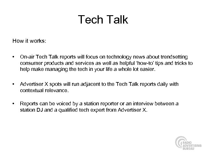 Tech Talk How it works: • On-air Tech Talk reports will focus on technology