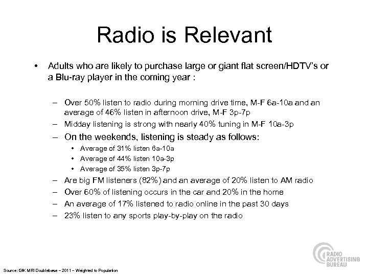 Radio is Relevant • Adults who are likely to purchase large or giant flat
