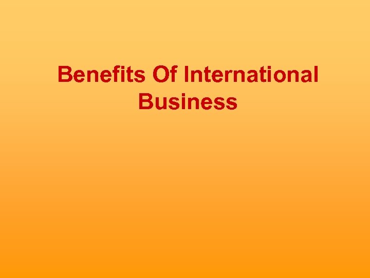 Benefits Of International Business 